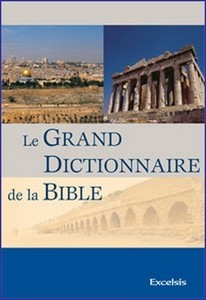 Le Grand dictionnaire de la Bible
