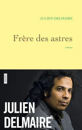 26 mars. Julien Delmaire, "Frère des astres"