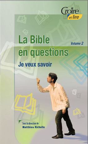  La Bible en question II - Je veux savoir