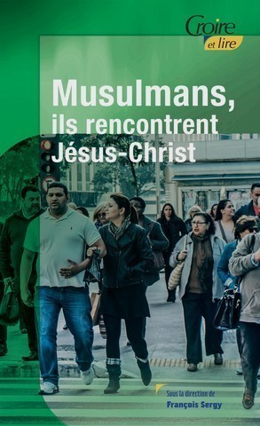  Des musulmans rencontrent Jésus-Christ