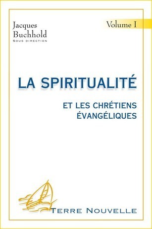 LA SPIRITUALITÉ et les chrétiens évangéliques